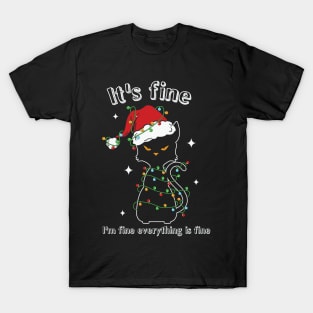 Black cat Christmas its fine im fine everything is fine T-Shirt